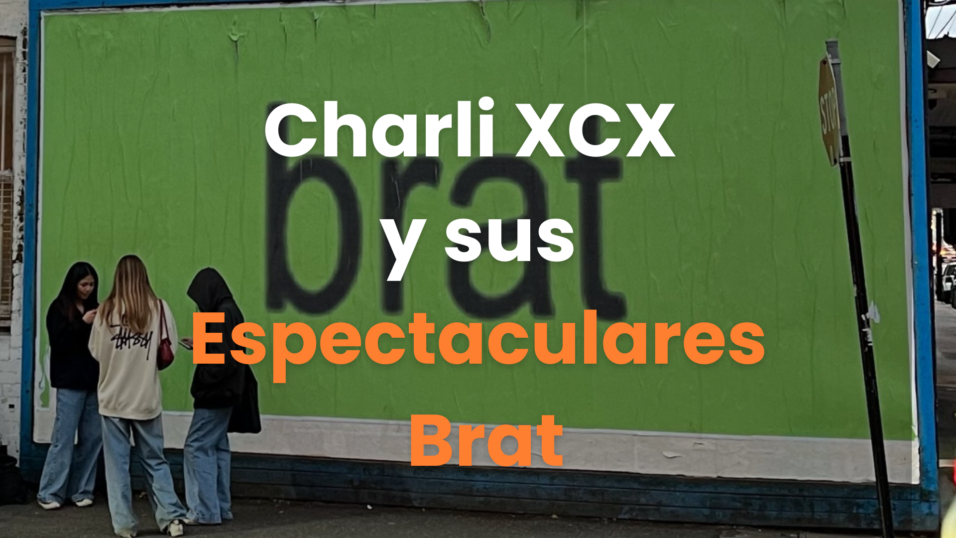charli xcx, BRAT, billboards, BRAT remixes, espectaculares, publicidad exterior.