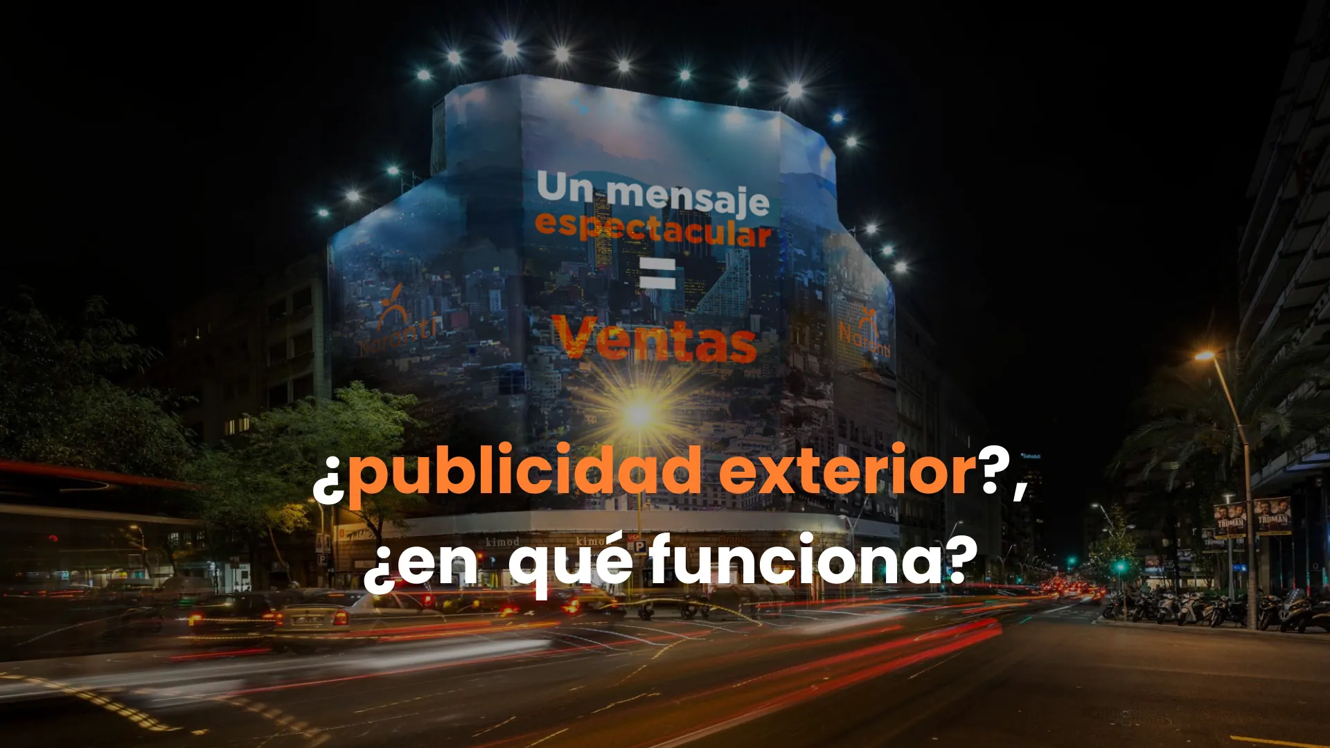publicidad exterior en México, qué es la publicidad exterior, por qué funciona la publicidad exterior