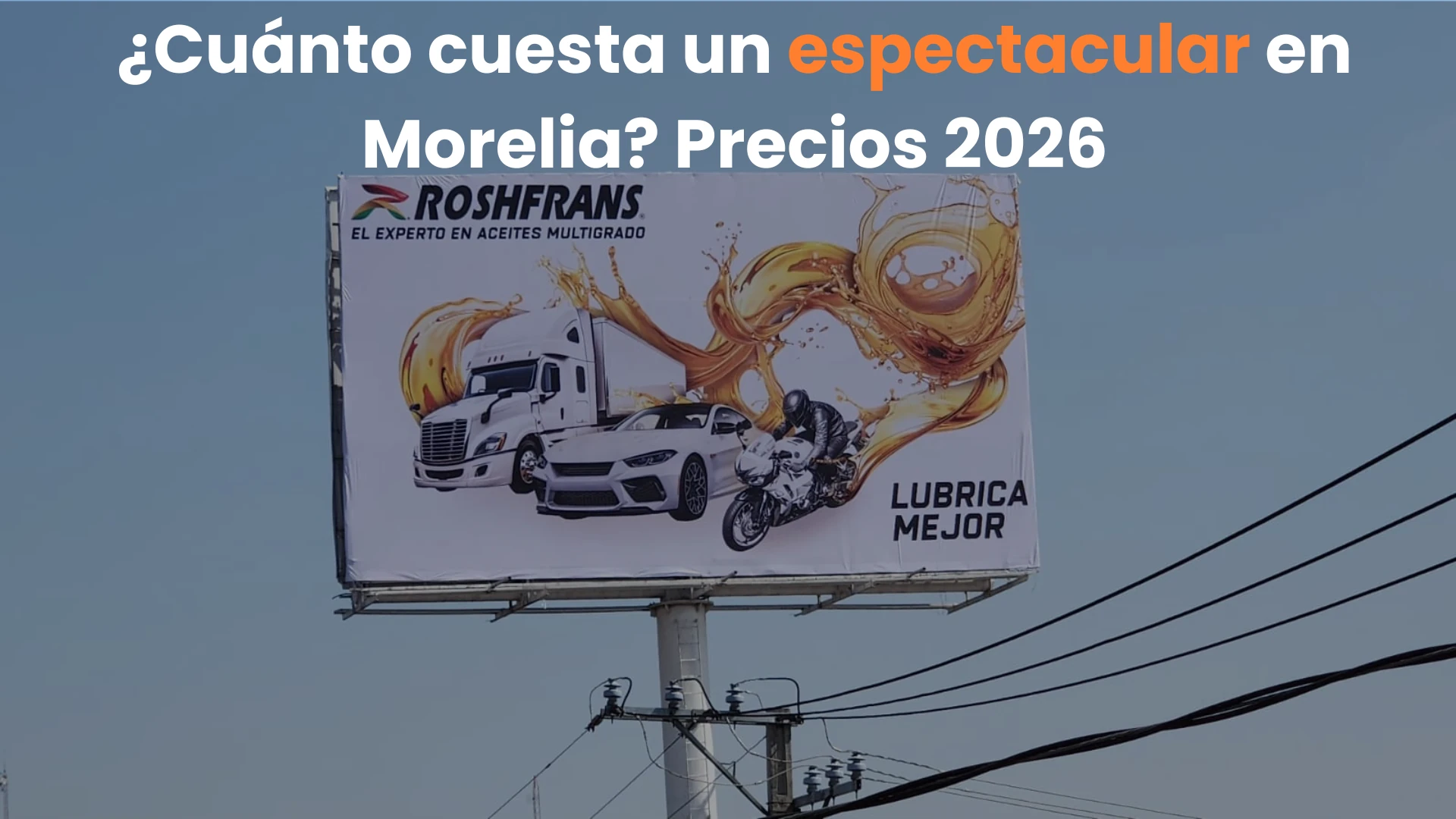 cuanto cuesta un espectacular, cuánto cuesta un espectacular en Morelia, precio espectacular Morelia