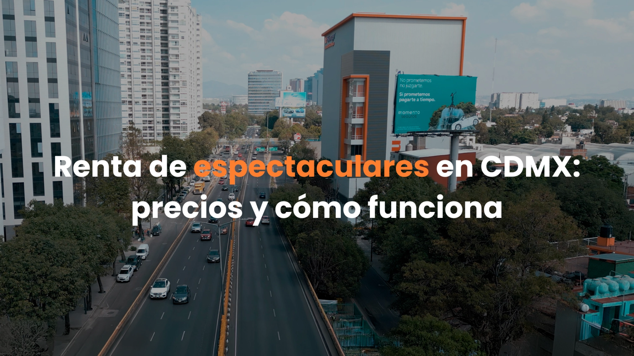 renta publicidad exterior, renta de espectaculares en CDMX, cuanto cuesta un espectacular en CDMX, rentar espectacular Ciudad de México